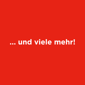 Text auf rotem Hintergrund: „... und viele mehr!“